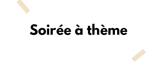 Soirée à thème